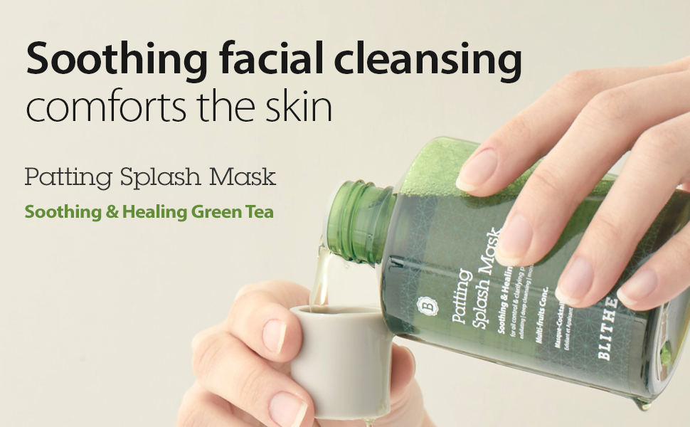 Mặt nạ dạng vỗ nước, dưỡng da nhanh BLITHE Patting Splash Mask Soothing & Healing Green tea 150ml